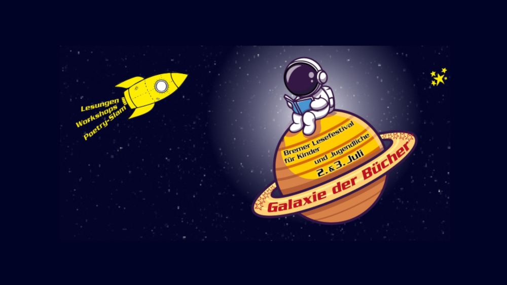 Galaxie der Bücher – Bremer Lesefestival für Kinder und Jugendliche