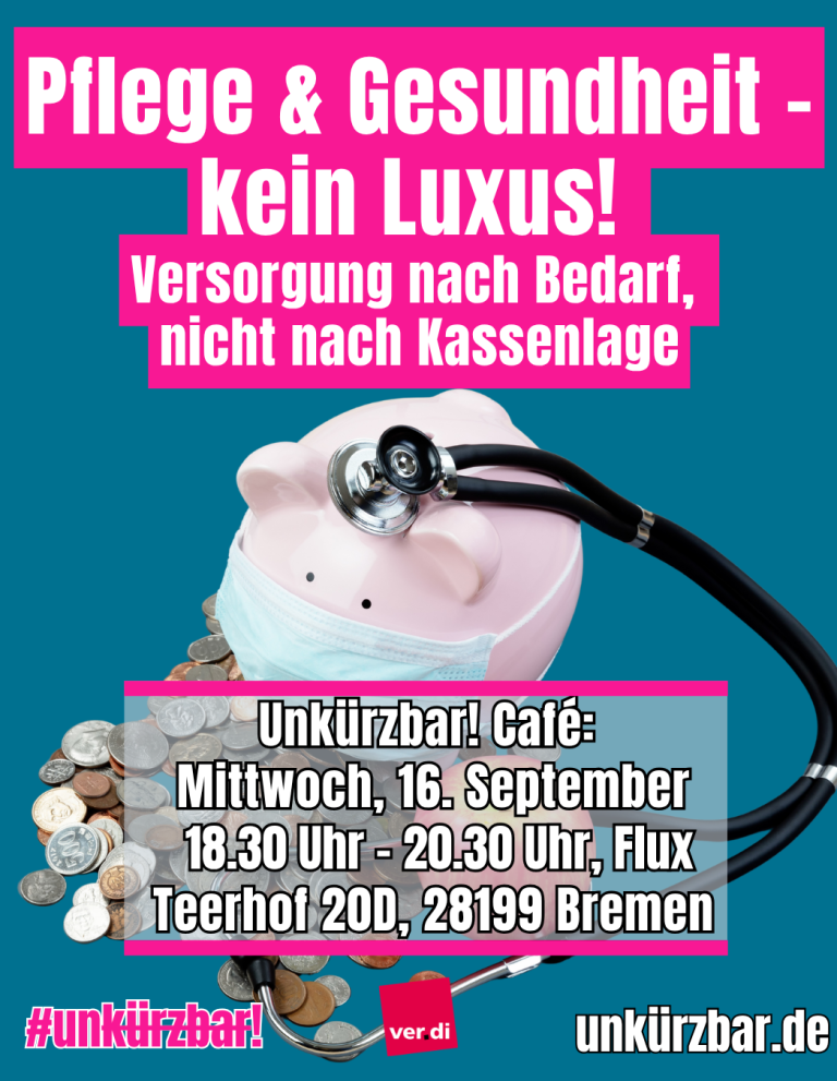 unkürzbar: Pflege & Gesundheit - kein Luxus!