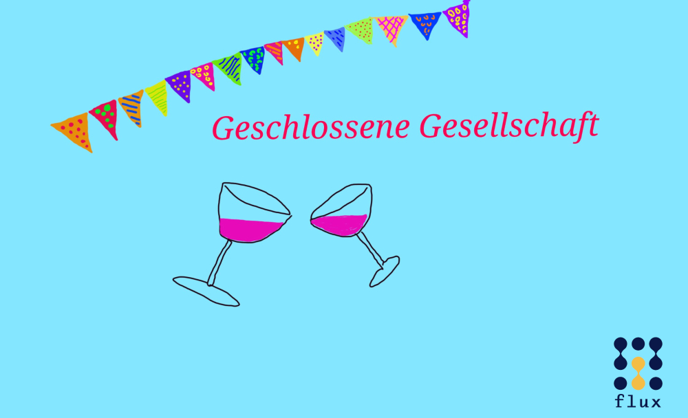 Geschlossene Gesellschaft ab 18:00 Uhr